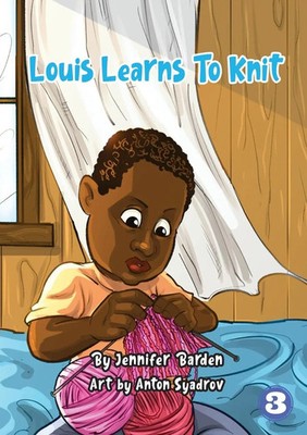 Jennifer Barden | Louis Learns To Knit | Taschenbuch | Englisch (2019)