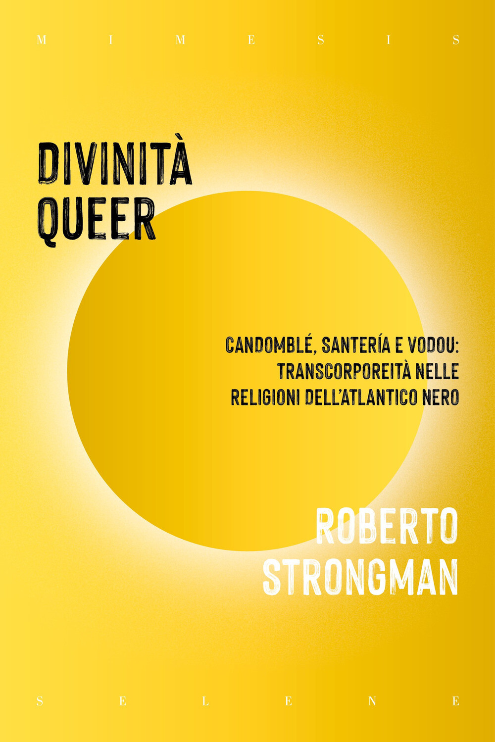 Libri Strongman Roberto - Divinita Queer. Candomble, Santeria E Vodou: Transcorp