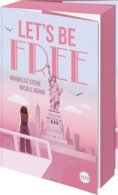 Let's Be Free | Nicole Böhm (u. a.) | Taschenbuch | Be-Wild-Serie | 336 S.