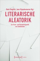 Literarische Aleatorik | Zur Form- Und Rezeptionspoetik Von Zufallstexten | Buch