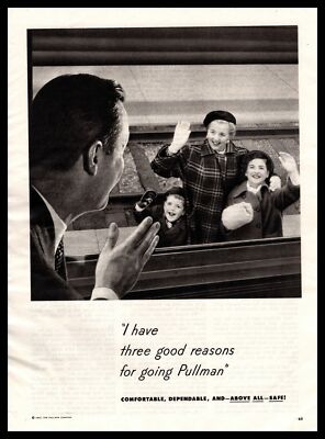 1950 3 Good Reasons For Going Pullman Man On Train Waving Bye To Family Print Ad