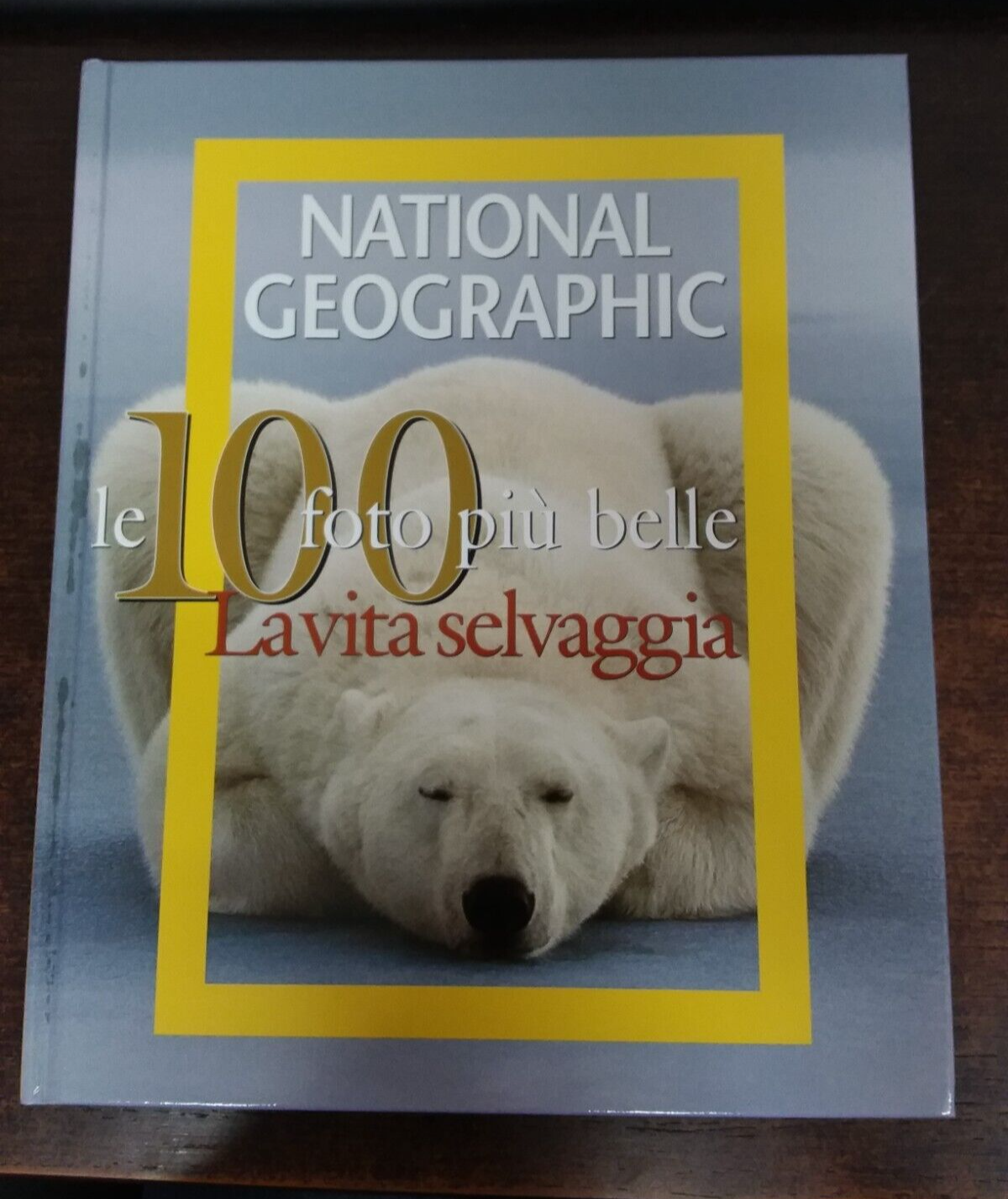 Le cento foto più belle. La vita selvaggia. Ediz. illustrata. 9788854009776