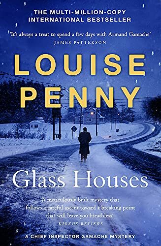 Glass Houses: (A Chief Inspector Gamache Mystery Book 13) By Louise Penny