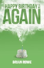 Happy Birthday to Me Again: Volume 2, Rowe 9781466371088 Fast Free Shipping-,