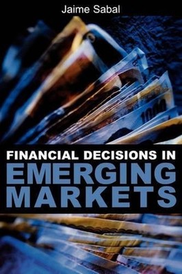 Financial Decisions in Emerging Markets by Sabal (English) Paperback Book