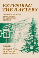 Extending The Rafters | Interdisciplinary Approaches To Iroquoian Studies | Buch