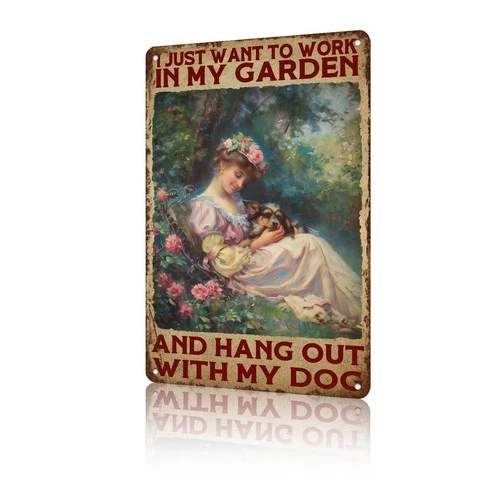 Retro Metal Tin Sign - Gardening Flowers Dog Vintage Sign - I Just Want to Wo...