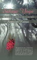Saraswati Raman | Sahaja Yoga-The Secret To Self-Unfoldment And Transformation