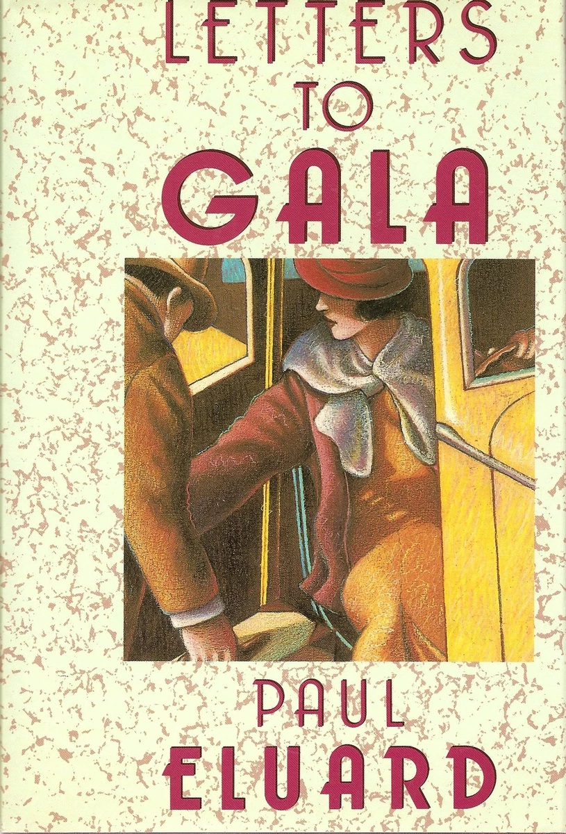 Letters to Gala [European sources] [English and French Edition]