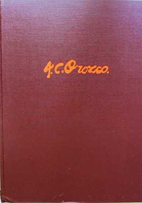 OROZCO: OBRA DE CABALLETE, ACUARELA, DIBUJO, Y GRABADO By Cardoza Y Luis Aragon