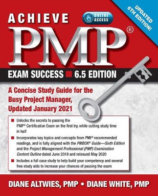 Achieve PMP Exam Success: A Concise Study Guide for the Busy Project Manager, Up