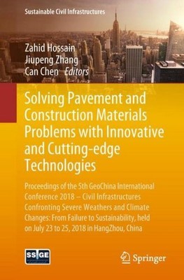 Solving Pavement and Construction Materials Problems with Innovative and Cutting