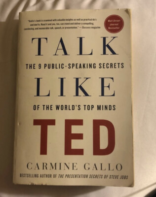 Talk Like TED : The 9 Public-Speaking Secrets of the World's Top Minds by...