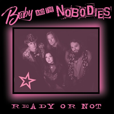 Baby and the Nobodies - 'Ready Or Not', 12'' Vinyl Record 2025 Release