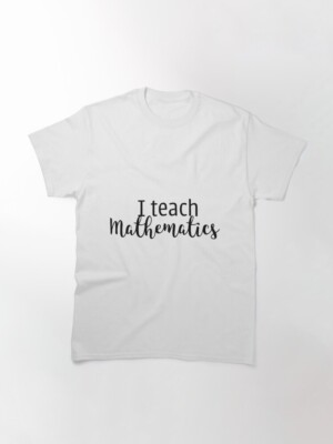 math teacher classic t-shirt, gift for him, gift for her, gift for boyfriend, gi