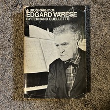 Edgard Varese Biography by Fernand Ouellette 1966 Orion Press 1st Edition 
