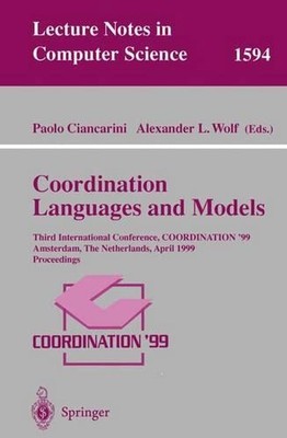 Coordination Languages and Models: Third International Conference, COORDINATION'