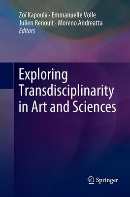 Zoï Kapoula (u. a.) | Exploring Transdisciplinarity in Art and Sciences | Buch