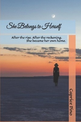 She Belongs to Herself: After the rise. After the reckoning. She became her own 