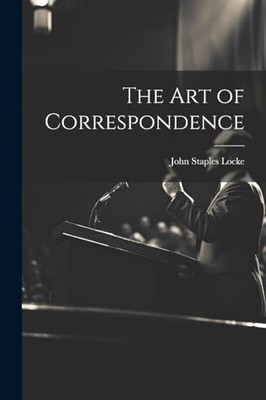 Locke - Art of Correspondence - New paperback or softback - 82 - X555z