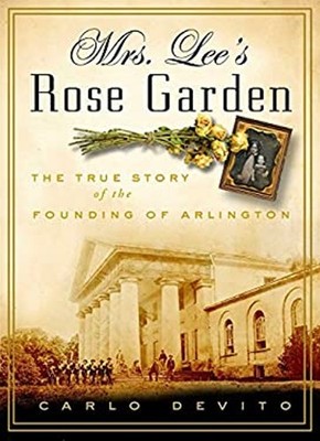 Mrs. Lee's Rose Garden : The True Story of the Founding of Arling