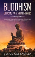 Sence Calzadilla | Budismo Para Principiantes | Taschenbuch | Spanisch (2020)