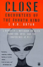 Close Encounters of the Fourth Kind: A Reporter's Notebook on Alien Abduc - GOOD