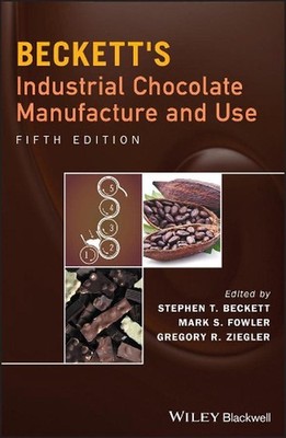 Beckett's Industrial Chocolate Manufacture and Use by Steve T. Beckett (English)