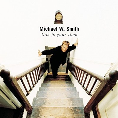 MICHAEL W. SMITH - This Is Your Time CD