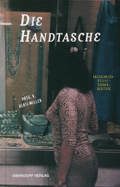 Die Handtasche: 11. Würth-Literaturpreis Müller-Wieland, Birgit, Jutta Reichelt - Müller-Wieland, Birgit, Jutta Reichelt Erwin Pischel u. a