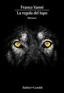 La regola del lupo von Vanni, Franco | Buch | Zustand gut