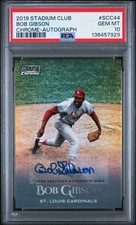 2019 Stadium Club Chrome #SCC44 Bob Gibson Chrome Autograph #/10 PSA 10