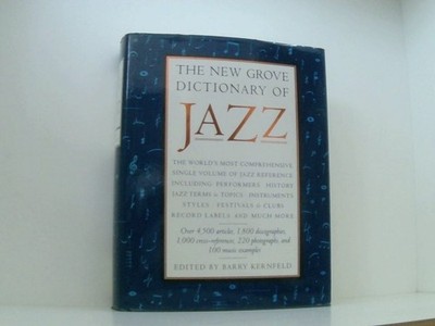 The World's Most Comprehensive Single Volume of Jazz Reference ed. by Barry Kern