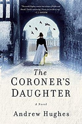 The Coroner's Daughter : A Novel Paperback Andrew Hughes