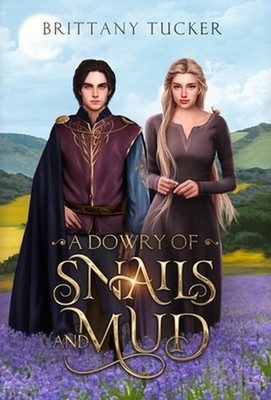 A Dowry of Snails and Mud by Brittany Tucker (English) Hardcover Book