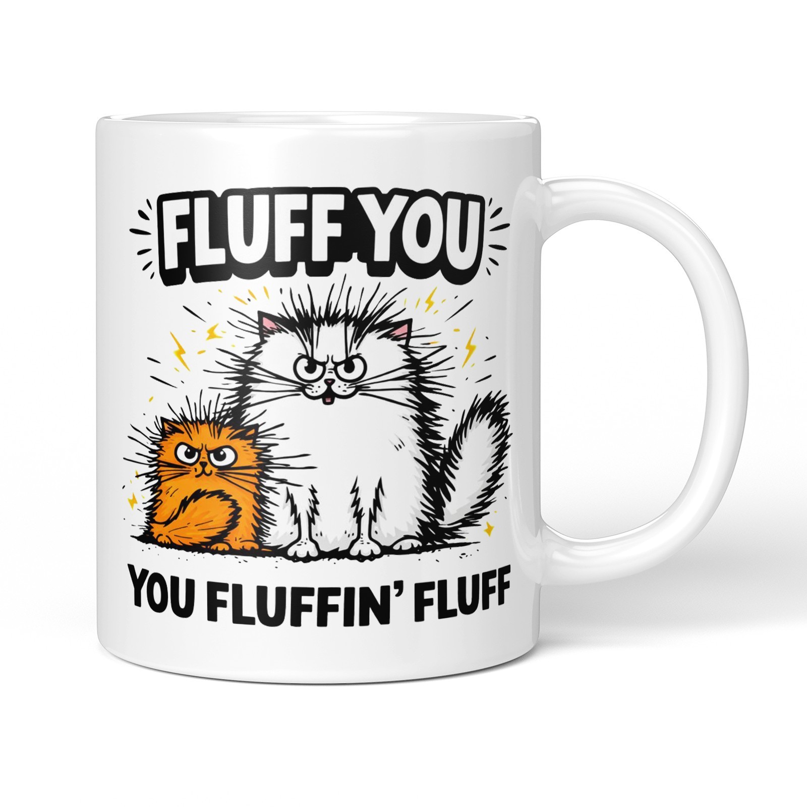 Funny Mug – Fluff You You Fluffin Fluff – 11oz Ceramic Coffee Tea Cup Rude Gift