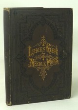 1877 Ladies Guide to Needle Work Embroidery Stitching Needlework Illustrated