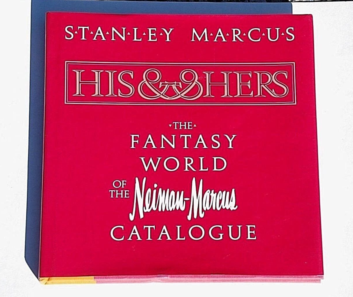 SIGNED His and Hers The Fantasy World of the Neiman-Marcus Catalogue Book Luxury