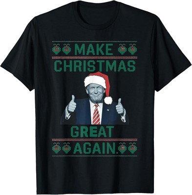 Funny Trump Make Christmas Great Again Ugly Sweater Xmas T-Shirt
