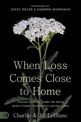 When Loss Comes Close to Home Charlie LeBlanc (u. a.) Taschenbuch Englisch 2023
