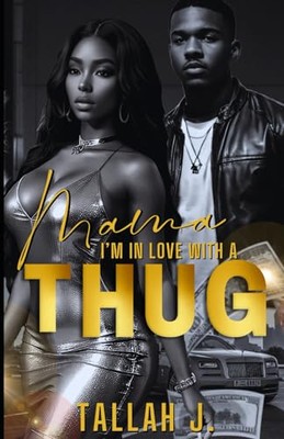 J. - Mama I'm in Love with a Thug  A Hood Love Story - New paperback  - X555z