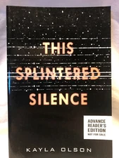 This Splintered Silence Kayla Olson Advance Readers Copy Uncorrected Proof Book