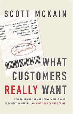 What Customers Really Want : How to Bridge the Gap Between What