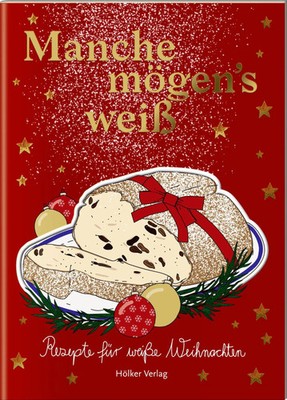 Manche mögen's weiß | Rezepte für weiße Weihnachten | Amélie Graef | Broschüre