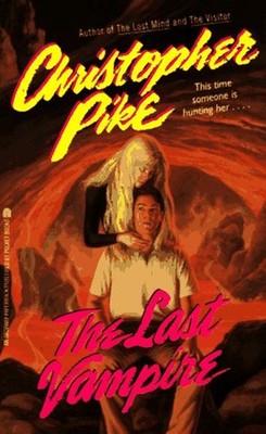 The Last Vampire Mass Market Paperbound Christopher Pike
