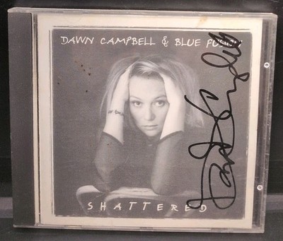 Dawn Campbell And Blue Fusion Shattered Signed CD B457