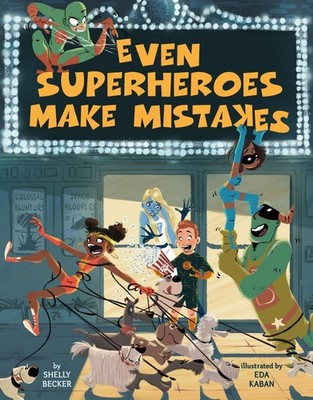 Even Superheroes Make Mistakes (Superheroes Are Just Like Us) - hardcover Be...