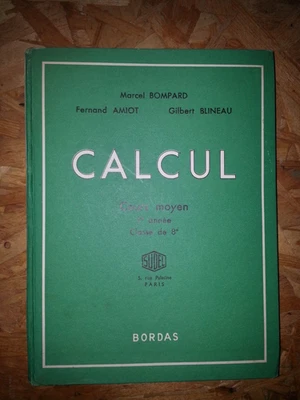 calcul CM1 Bompard Amiot Blineau SUDEL éditions 1961 - Photo 1/4