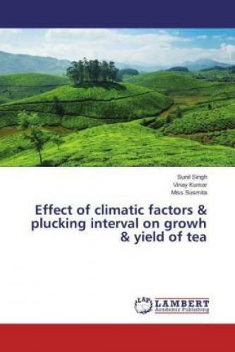 Thumbnail - Effect Of Climatic Factors & Plucking Interval On Growh & Yield Of Tea