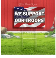 We Support Our Troops Indoor Outdoor Coroplast Yard Sign